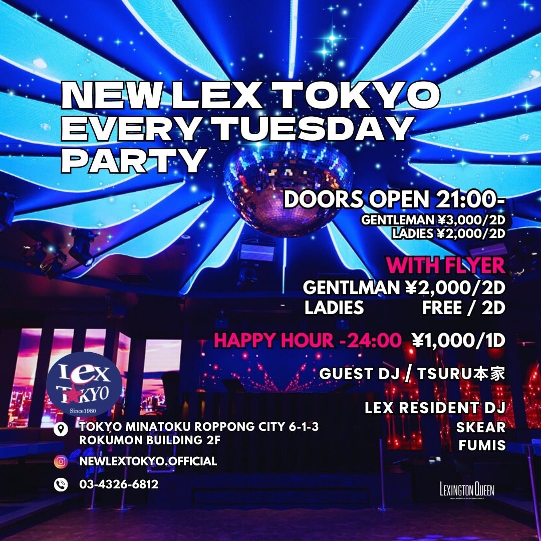 New Lex Tokyo Every Tuesday Party